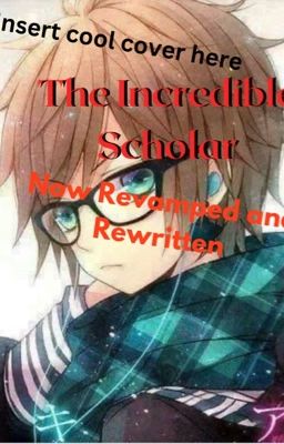 The Incredible Scholar (Rewritten) cover