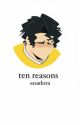 ten reasons by sssadora