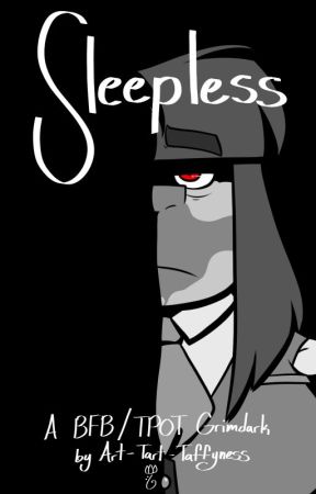 Sleepless - A BFB Grimdark by cym-k1125