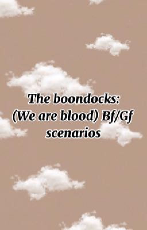 The boondocks (we are blood) Bf/Gf scenarios  by ty_Blush