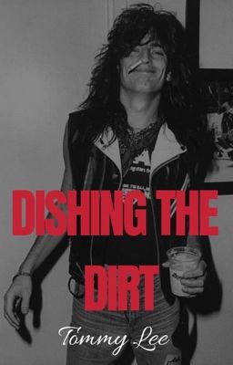 Dishing The Dirt: Tommy Lee • Mötley Crüe • cover