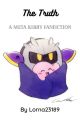 The Truth - A Meta Kirby Fanfiction by Lorna23189