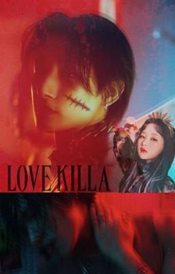 L♡ve Killa | ⁱᵐ ᶜʰᵃⁿᵍᵏʸᵘⁿ ✓✓ cover