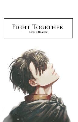 Fight Together Tall! Levi X Tall! Fem! Supernatural! Reader cover