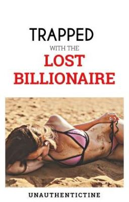 Trapped with the Lost Billionaire R-18 ✓ cover