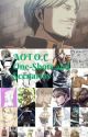 AOT x O.C One-Shots and Scenarios by Simp-for-hot-men