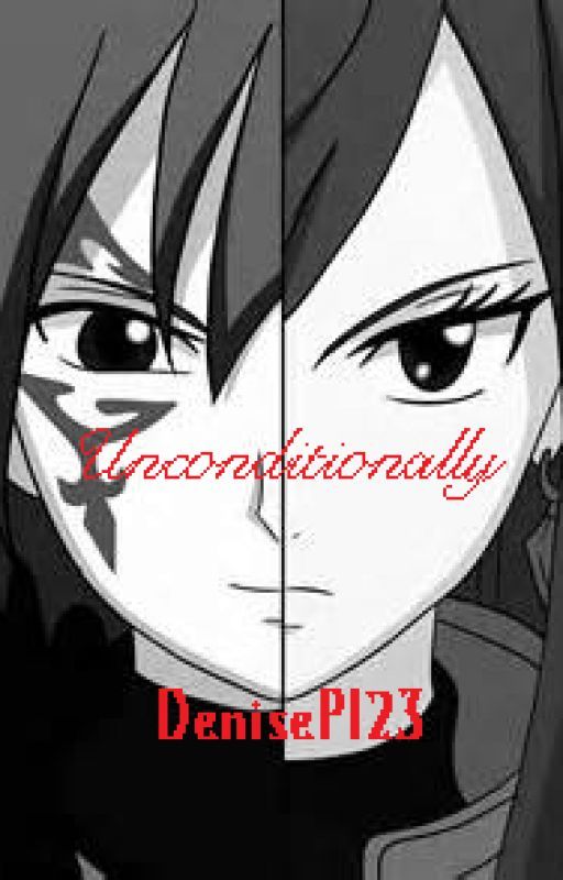 Unconditionally [A Jerza Fanfic] (on hold) by DeniseP123