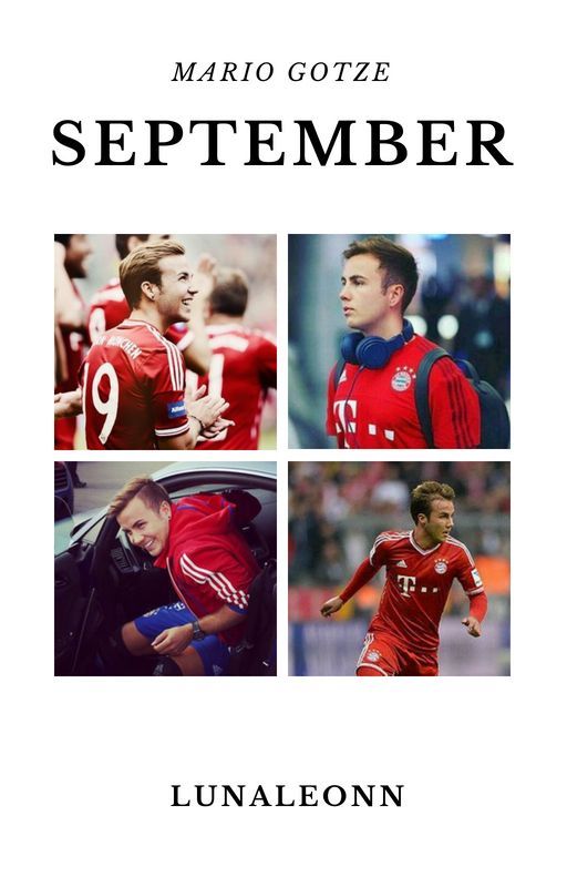 September. || mario gotze ✔️ by lunaleonn