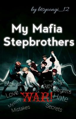 My Mafia Stepbrothers|BTS FF cover