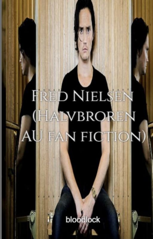 Fred Nielsen (Halvbroren AU fan fiction) by bloodlock