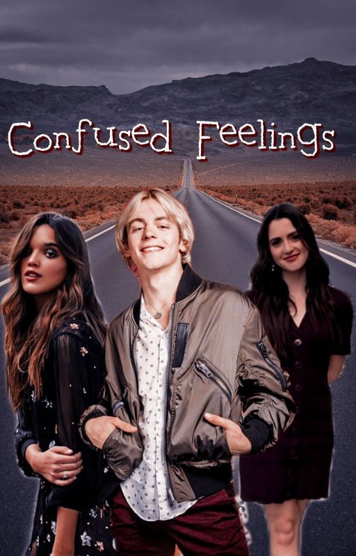 Confused Feelings //Ross Lynch  by Ialwaysforgettde