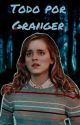 Todo por Granger || Hermione Granger by wildestgranger