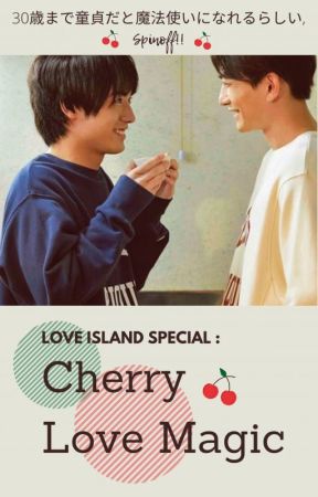 Love Island Special : Cherry Love Magic (KurosawaAdachi) by ShinTawan3