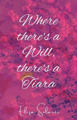 Where there's a Will, there's a Tiara | Complete (ONC 2021 Longlister) cover