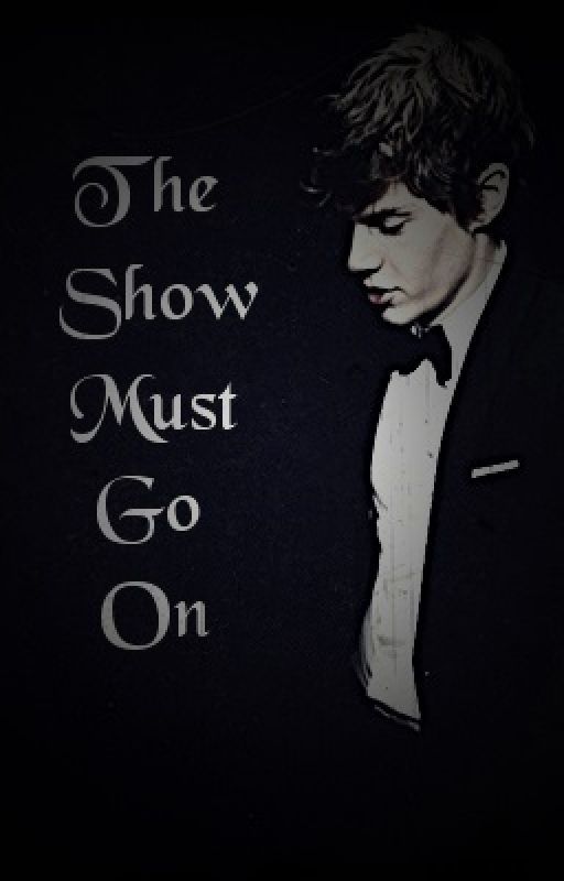 The Show Must Go On [boyxboy] by SkeneKidz