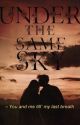 Under The Same Sky | Newt X ¡fem!Reader by 1-800-MH