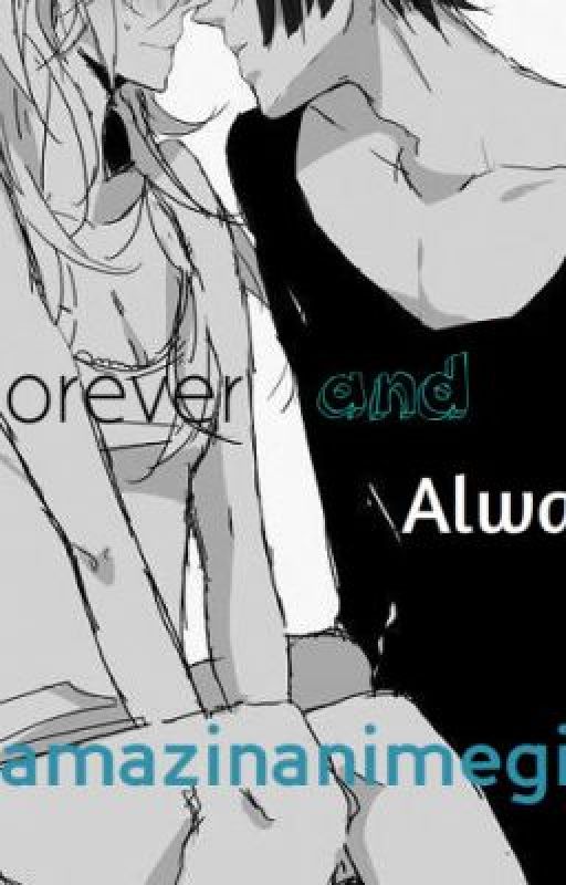 Forever and Always (Sasuke Uchiha love story) by amazinanimegirl