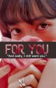 For You  |  Liskook by damnlilie