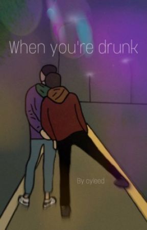 When you're drunk || Karlnap by Cyleed