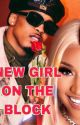 New Girl on The BLOCK  (August Alsina Fan-Fiction) by arialsina