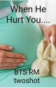 When He Hurt You (BTS RM Twoshot) by ThegirlWholoveswriti