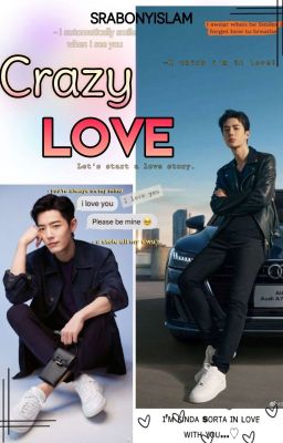 Crazy Love (YiZhan) [Completed] cover