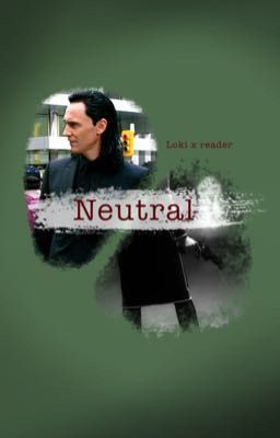 Neutral: Loki x fem!reader cover