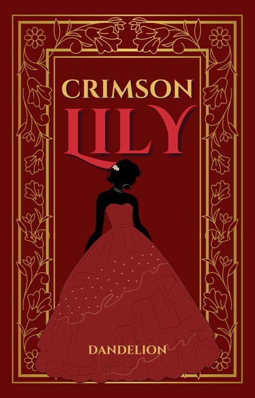 CRIMSON LILY [Published Under PAPERINK] by dandelionsandmadness