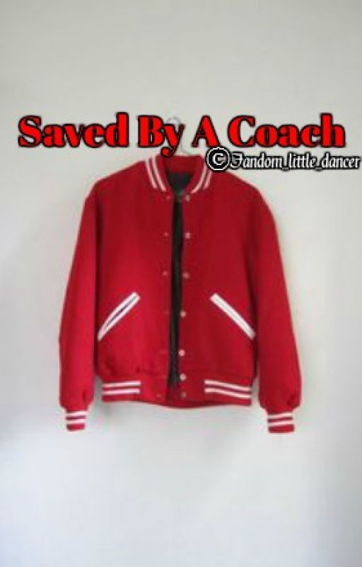 Saved By A Coach by Fandom_little_dancer