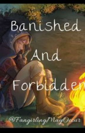 Banished And Forbidden [a kotlc story] {On Hiatus} by USERNAME387456