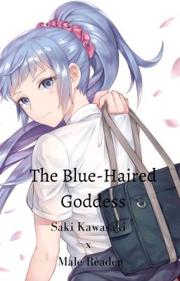 The Blue-Haired Goddess | Saki Kawasaki × M!Reader cover