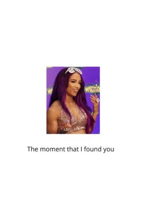 The moment I found you (Sasha Banks OC) by VictorinoxSafa