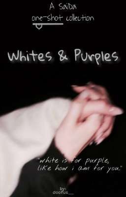 whites & purples [SaiDa | One Shots] cover