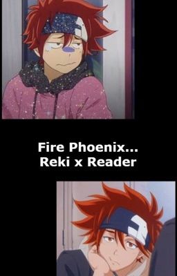 Fire Phoenix - Reki x Reader cover