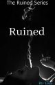 Ruined ll Book 1 by lisaax831