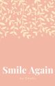 Smile Again by Paranoid_Dog_Lover