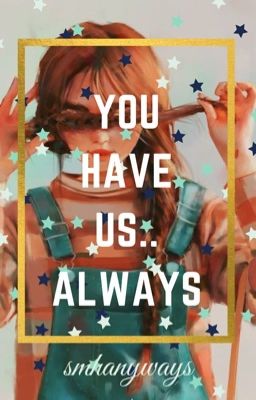 You Have Us... Always. cover