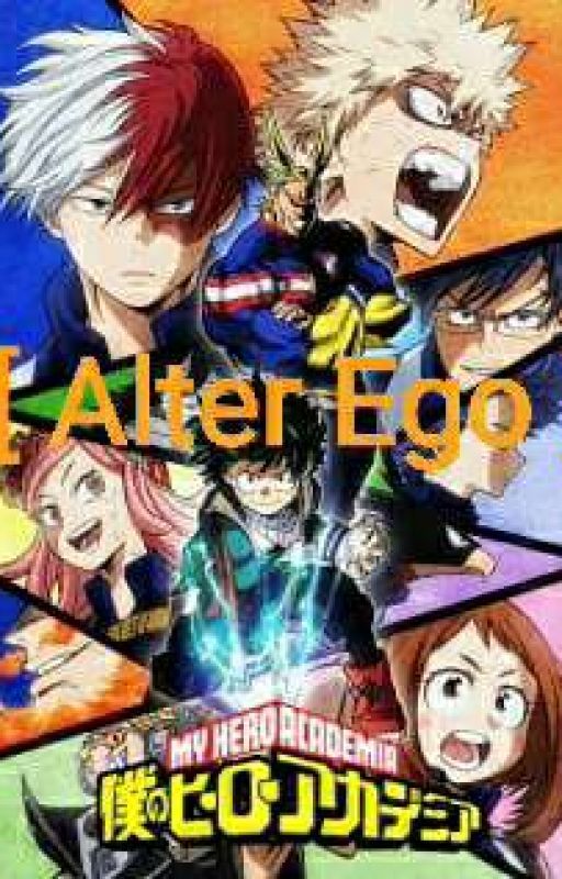 Alter Ego: [ MHA ] by AuthorVelist