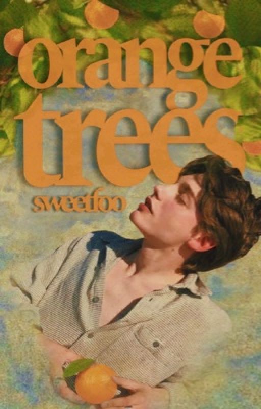 Orange Trees | Fred Weasley by sweetf00