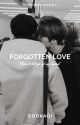 Forgotten Love || MINSUNG by kookagi