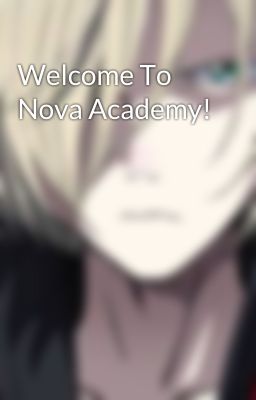 Welcome To Nova Academy! cover