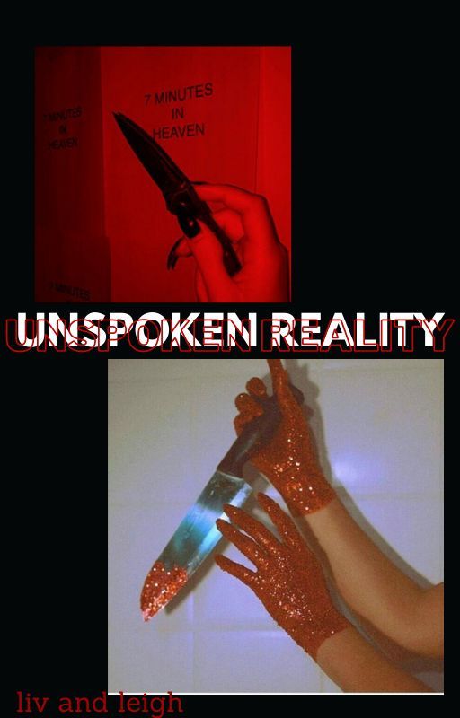 Unspoken Reality by liv-and-leigh