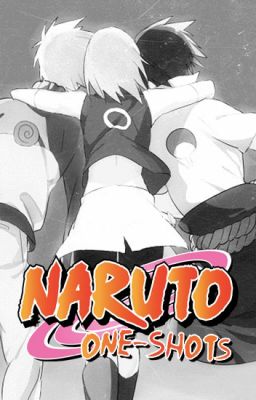 Naruto One-Shots *Closed to Requests* cover