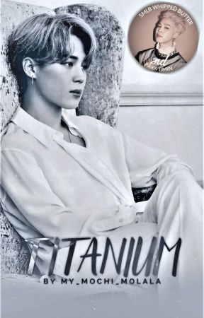 Titanium || Park Jimin FF || by My_Mochi_MoLaLa