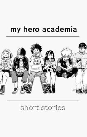 my hero academia short stories  by whoevathrewthatpaper