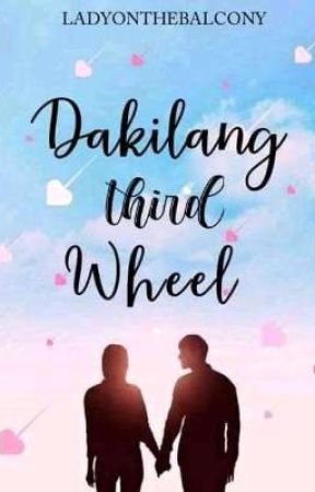 Dakilang third wheel by LadyOnTheBalcony