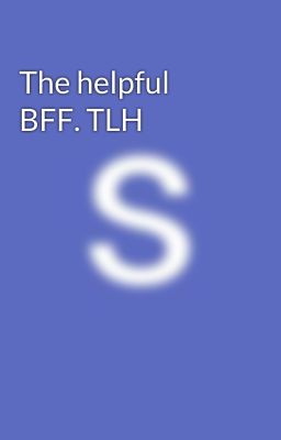 The helpful BFF. TLH cover