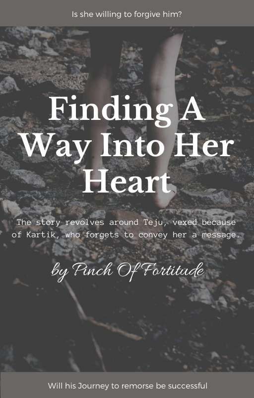 Finding A Way Into Her Heart by PinchOfFortitude