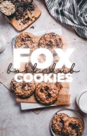 THE FOX COOKIES BOOK CLUB by thechocolatew