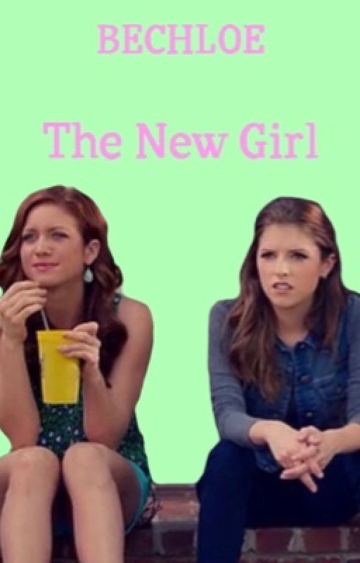 Bechloe - The New Girl by idontknow386